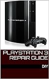 Playstation 3 Repair Guide English Edition 