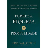 Pobreza Riqueza E Prosperidade Kris Vallotton Livro