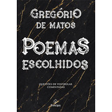 Poemas Escolhidos De De Matos Gregório Editorial Ciranda Cultural Editora E Distribuidora Ltda Tapa Mole En Português 2019