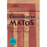 Poemas Escolhidos De Gregório De Matos De Matos Gregório De Editora Schwarcz Sa Capa Mole Em Português 2011