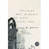 Poemas Mais Ou Menos De Amor E Outros Poemas - 1ªed.(2022), De Diane Di Prima. Editora Jabuticaba, Capa Mole, Edição 1 Em Português, 2022