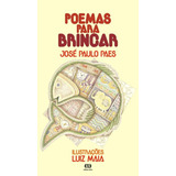 Poemas Para Brincar, De Paes, José Paulo. Poesia Para Crianças Editorial Somos Sistema De Ensino En Português, 2011
