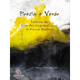 Poesia E Verso Leitura Da Lira Dos Cinquent anos De Manuel Bandeira De Alconchel Marcos David Editorial Arche Editora Capa Mole Edição 20190101 00 00 00 Em