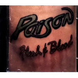 Poison Flesh E Blood Cd Original Novo