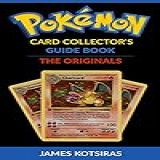Pokemon Card Collector's Guide Book Unofficial: The Originals (english Edition)