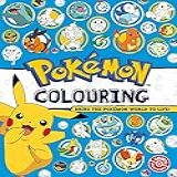 Pokémon Colouring: A New Official Pokémon Colouring Book - Perfect For Fans Of All Ages!