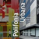 Polifonia Urbana Arquiteturas Urbanismos E Mediações