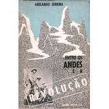 Política Exílio Entre Os Andes E A Revolução Abelardo Jurema