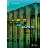 Política Externa Brasileira: Uma Introdução, De Silva, André Luiz Reis Da. Editora Intersaberes Ltda., Capa Mole Em Português, 2016