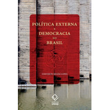Politica Externa E Democracia