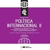 Política Internacional Tomo II 1 Edição De 2016 Relações Do Brasil Com As Economias Emergentes E O Diálogo Com Os Países Desenvolvidos