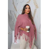 Poncho Franja Tricot Elegance Roupa Frio Feminina