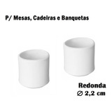Ponteira Protetora Pé De Cadeira Mesa Banqueta Redondo 2 2cm