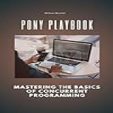 Pony Playbook Mastering The Basics