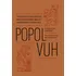 Popol Vuh: O Esplendor Da Palavra Antiga Dos Maias-quiché De Quauhtlemallan: Aurora Sangrenta, História E Mito, De Recinos, Ádrian. Editorial Ubu Editora Ltda Me, Tapa Dura En Português, 2019