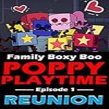 Poppy Playtime REUNION Family BOXY BOO Episode 1 Good Boy BOXY BOO English Edition 