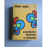 Populações, Espécies E Evolução - Ernst Mayr