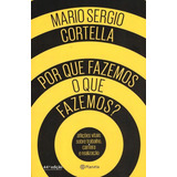 Por Que Fazemos O Que Fazemos 