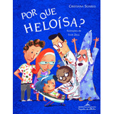 Por Que Heloísa?, De Soares, Cristiana. Editora Schwarcz Sa, Capa Mole Em Português, 2007