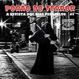 Porão Do Terror 1 A Revista Dos Seus Pesadelos