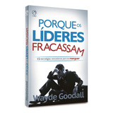 Porque Os Lideres Fracassam