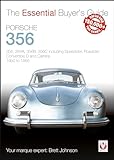 Porsche 356: 356, 356a, 356b, 356c Including Speedster, Roadster, Convertible D And Carrera 1950 To 1965