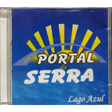 Portal Da Serra Lago Azul Cd Original Lacrado