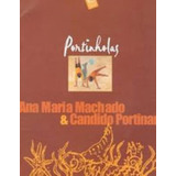 Portinholas, De Machado, Ana Maria. Editora Mercuryo, Capa Mole, Edição 1ª Edição - 2003 Em Português