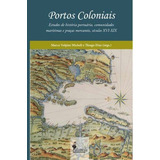 Portos Coloniais De Nan Editora Alameda Editorial Em Português