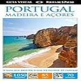 Portugal, Madeira E Açores. Guia Visual