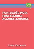 Português Para Professores Alfabetizadores Coleção Conteúdos Curriculares Livro 1 