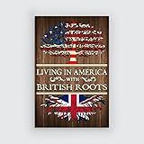 Pôster De Metal Vintage Living In America With British Roots Placa Retrô Decoração De Parede Presente Para Homens Caverna Garagem Sala De Aula Sala De Estar Biblioteca De Cinema 20 X 30 Cm