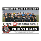 Poster Do Corinthians Campeão Copa Do Brasil 2009 20x30cm