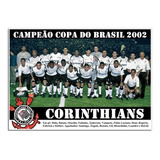 Poster Do Corinthians Campeão Da Copa Do Brasil 2002