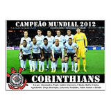 Poster Do Corinthians Campeão Mundial De 2012