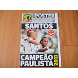 Poster Santos Campeão Bi Paulista 2011