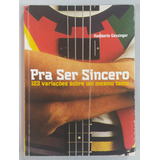 Pra Ser Sincero 
