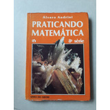 Praticando Matemática 8 Serie alvaro Andrini Do Professor