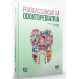 Práticas Clínicas Em Odontopediatria