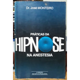 Práticas Da Hipnose Na Anestesia José