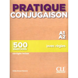 Pratique Conjugaison - Niveaux A1/a2 - Livre + Corrigés, De Grand-clément, Odile. Editora Cle Internacional ***, Capa Mole