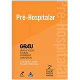 Pré-hospitalar, De Feriani, Gustavo. Editora Manole Ltda, Capa Mole Em Português, 2015