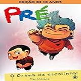 Pré O Drama Da Escolinha