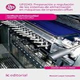 Preparación Y Regulación De Los Sistemas De Alimentación En Máquinas De Impresión Offset Argi0109
