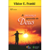 Presença Ignorada De Deus, De Frankl, Viktor E.. Editorial Editora Vozes Ltda., Capa Mole Em Português, 1992