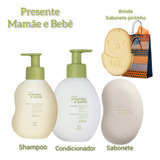 Presente Shampoo Condicionador Sabonete Natura Mamãe