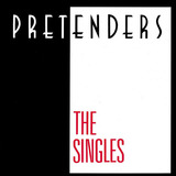 Pretenders The Singles