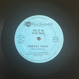 Pretty Tony - Fix It In The Mix - Single 12 (blue Label)