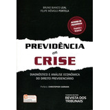 Previdência Em Crise Diagnóstico E Análise Econômica Do Direito Previdenciário De Bruno Bianco Leal Vol 1 Editorial Revista Dos Tribunais Capa Mole Em Português