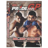 Pride Gp 2006 Bushido